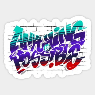 anything is possible Sticker
